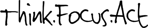 Think.Focus.Act